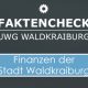 UWG Faktencheck Finanzen der Stadt Waldkraiburg